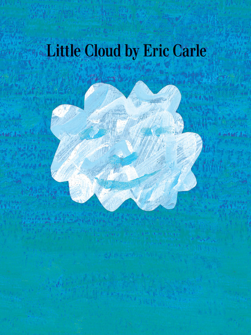 Title details for Little Cloud by Eric Carle - Available